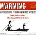 WARNING • Professional Fishing Guides Working Here!